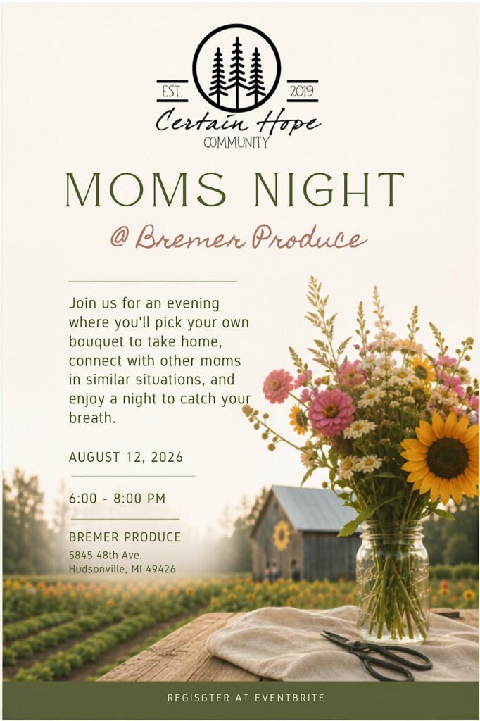 A flyer for Certain Hope Community's "Moms Night" at Bremer Produce, featuring flowers in a vase, event details, and a bouquet-picking activity.